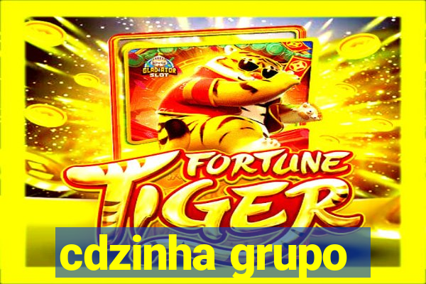 cdzinha grupo